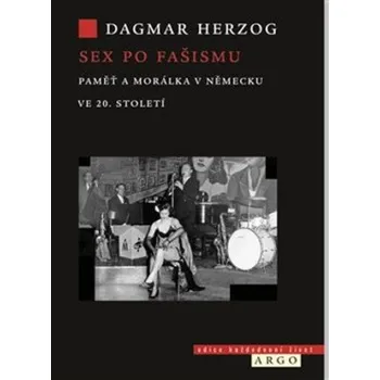 Sex po fašismu - Dagmar Herzog