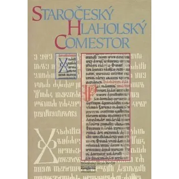 Český jazyk Staročeský hlaholský comestor - Petrus Comestor, Ludmila Pacnerová