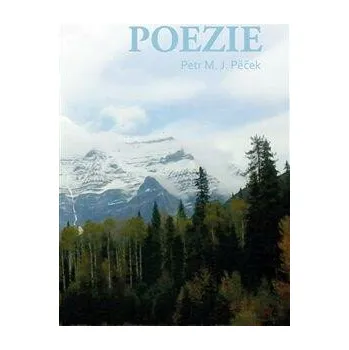 Poezie Poezie - Petr M. J. Pěček