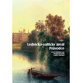 Umění Lednicko-valtický areál - Pavel Zatloukal, Přemysl Krejčiřík, Ondřej Zatloukal