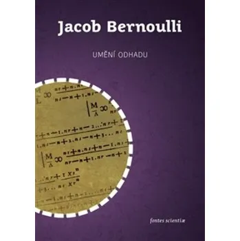 Matematika Umění odhadu - Jacob Bernoulli