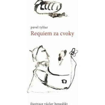 Poezie Requiem za cvoky - Pavel Tylšar, Václav Benedikt