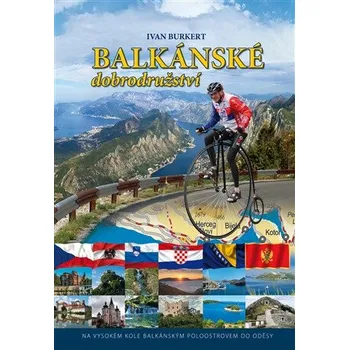 Balkánské dobrodružství - Ivan Burkert