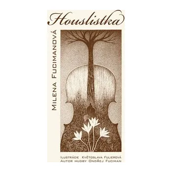 Poezie Houslistka - Milena Fucimanová, Květoslava Furierová