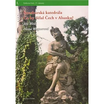 Umění Štrasburská katedrála - Alena Wagnerová, Jiří Weil