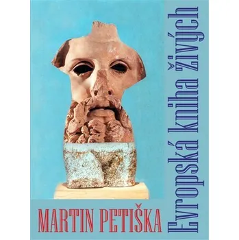 Poezie Evropská kniha živých - Martin Petiška
