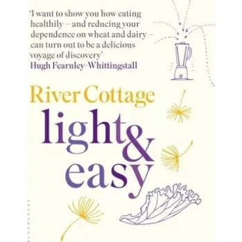 River Cottage Light & Easy – Hugh Fearnley Whittingstall (EN)