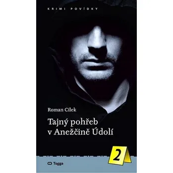 Tajný pohřeb v Anežčině Údolí Roman Cílek