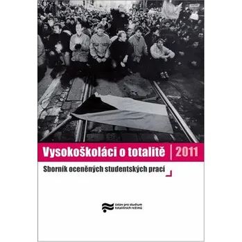 Vysokoškoláci o totalitě 2011