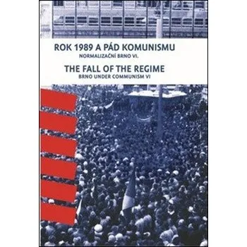 Umění Rok 1989 a pád komunismu. The Fall of the Regime - František Kressa