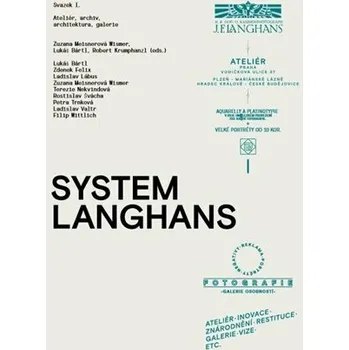 Umění System Langhans - Robert Krumphanzl, Lukáš Bártl, Zuzana Meisnerová Wismer