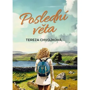 Beletrie pro dospělé Poslední věta - Tereza Chvojková