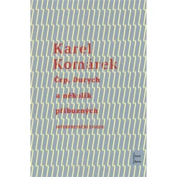 Český jazyk Čep, Durych a několik příbuzných - Karel Komárek