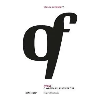 Český jazyk Čtení o Otokaru Fischerovi - Václav Petrbok