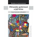 Občanská společnost a její krize - Bedřich W. Loewenstein