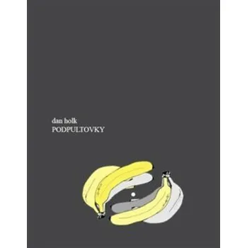 Poezie Podpultovky - Václav Šípoš, Dan Holk