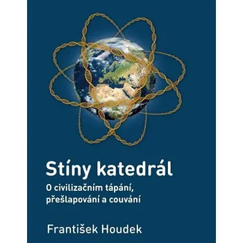 Stíny katedrál - František Houdek