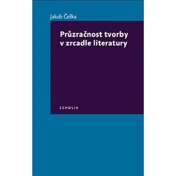 Český jazyk Průzračnost tvorby v zrcadle literatury - Jakub Češka
