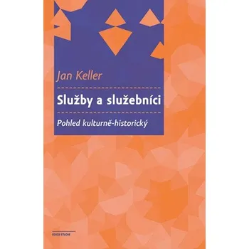 Učebnice Služby a služebníci - Jan Keller