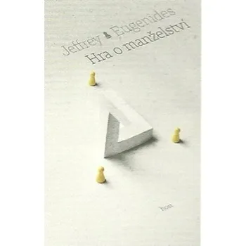 Beletrie pro dospělé Hra o manželství - Jeffrey Eugenides