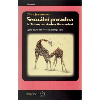Sexuální poradna Dr. Tatiany pro všechna živá stvoření - Olivia Judsonová