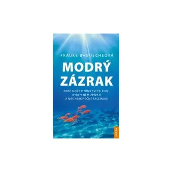 Příroda Modrý zázrak - Frauke Baguscheová