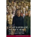 Stáří k poradě, mladí k boji - Lukáš Fasora