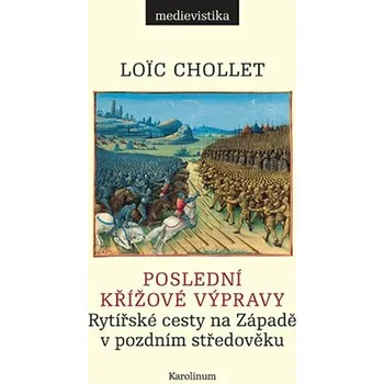 Poslední křížové výpravy - Loic Chollet
