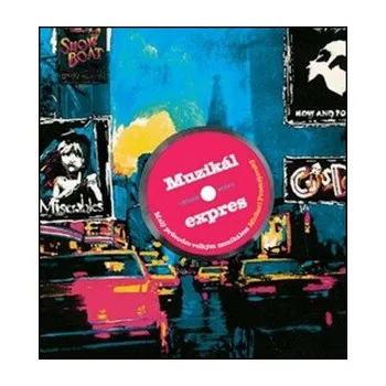 Umění Muzikál expres - Michal Prostějovský