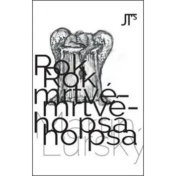 Poezie Rok mrtvého psa - Martin Lurský