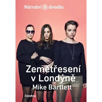 Zemětřesení v Londýně - Mike Bartlett