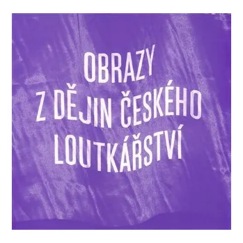 Umění Obrazy z dějin českého loutkářství