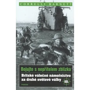 Britské válečné námořnictvo za druhé světové války III. - Correlli Barnett