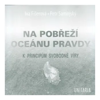 Na pobřeží Oceánu pravdy - Petr Samojský, Iva Fišerová