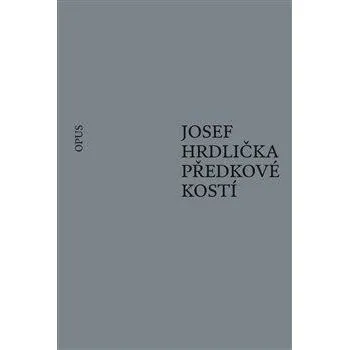 Poezie Předkové kostí - Josef Hrdlička