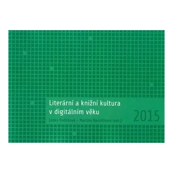 Český jazyk Literární a knižní kultura v digitálním věku - Martina Navrátilová, Lenka Pořízková