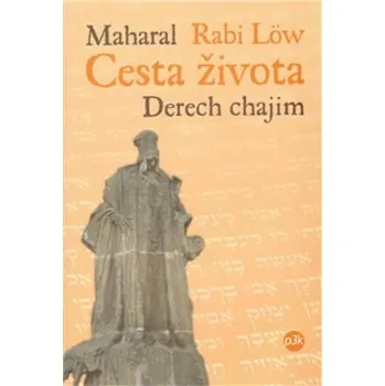 Cesta života - Derech chajim - Rabi Löw