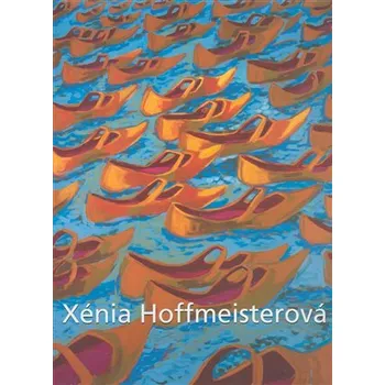 Umění Xénia Hoffmeisterová