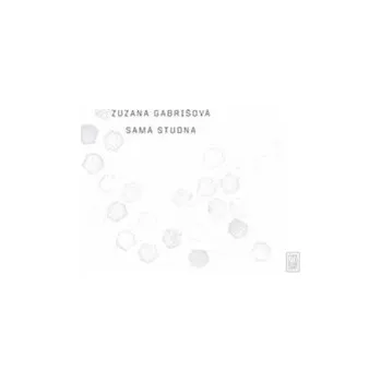 Poezie Samá studna - Zuzana Gabrišová