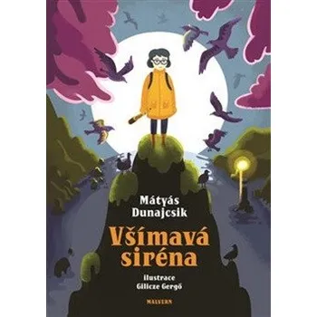 Všímavá siréna - Mátyás Dunajcsik, Gilicze Gergö