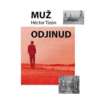 Muž odjinud - Hector Tizón