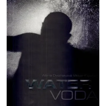 Water/Voda - Alena Dvořáková, Viktor Fischer