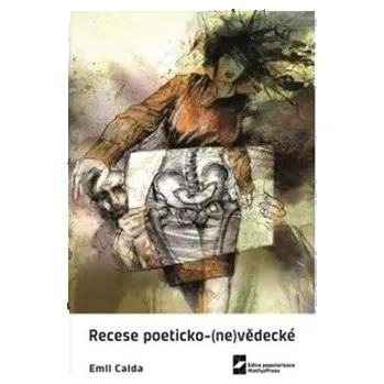 Poezie Recese poeticko-(ne)vědecké - Emil Calda