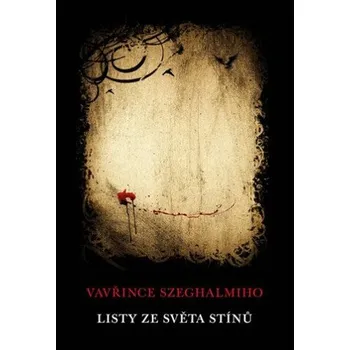 Listy ze světa stínů - Vavřinec Szeghalmi, Krisztián Alt