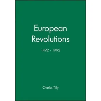 Populárně naučná literatura pro dospělé European Revolutions, 1492 - 1992 – Charles Tilly (EN)