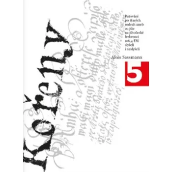 Kořeny 5. - Alois Sassmann