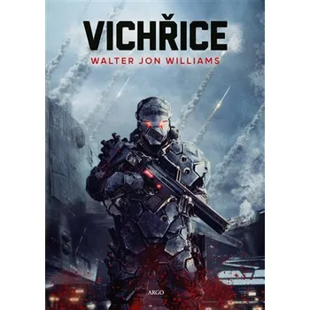 Beletrie pro dospělé Vichřice - Walter Jon Williams