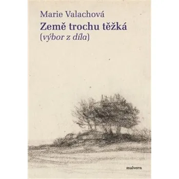 Poezie Země trochu těžká - Zuzana Gabrišová, Marie Valachová