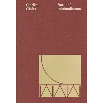 Umění Barokní minimalismus - Ondřej Císler