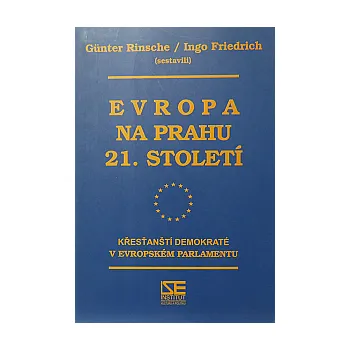 Evropa na prahu 21. století - Ingo Friedrich, Günter Rinsche